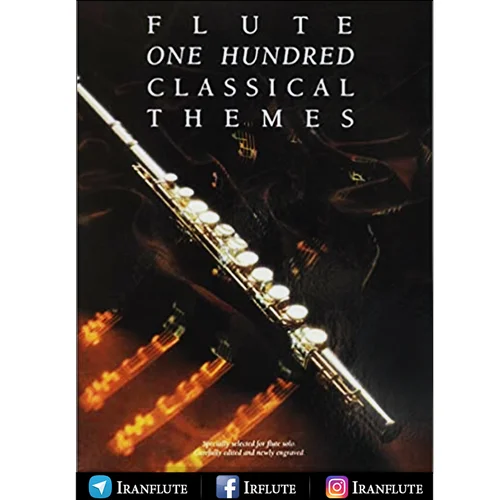 دانلود کتاب نت فلوت | 100 قطعه کلاسیک معروف برای فلوت  100Classical themes for flute