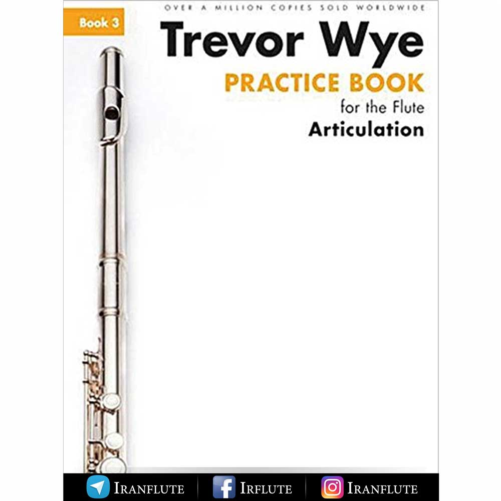کتاب آموزش و تمرین فلوت | ترورو وای - Trevor Wye - Book 3